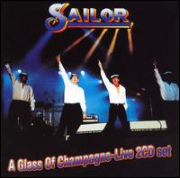 Sailor - Glass of Champagne: Live lyrics