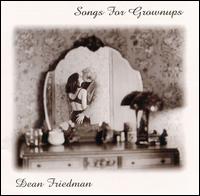Dean Friedman - Songs For Grownups lyrics