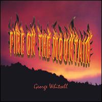 George Whitsell - Fire on the Mountain lyrics