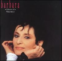 Barbara - Chatelet 87, Vol. 2 [live] lyrics