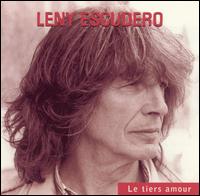 Leny Escudero - Le Tiers Amour lyrics