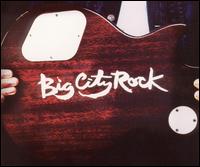 Big City Rock - Big City Rock [2003] lyrics