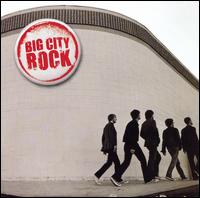 Big City Rock - Big City Rock [2006] lyrics