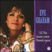 Eve Graham - 'Til the Season Comes 'Round Again lyrics