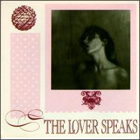 Lover Speaks - The Lover Speaks lyrics