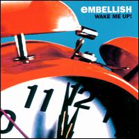 Embellish - Wake Me Up! lyrics