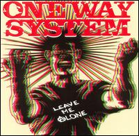 One Way System - Leave Me Alone lyrics