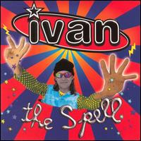 Ivan - The Spell lyrics