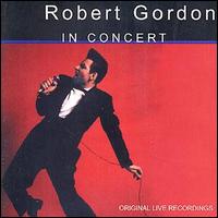 Robert Gordon - In Concert [live] lyrics