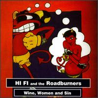 Hi-Fi & the Roadburners - Wine, Women & Sin lyrics