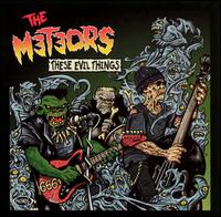 The Meteors - These Evil Things lyrics