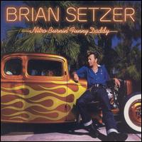 Brian Setzer - Nitro Burnin' Funny Daddy lyrics
