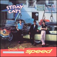 Stray Cats - Built for Speed lyrics