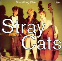 Stray Cats - Something Else (Live) lyrics
