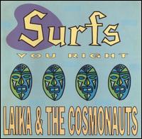 Laika & the Cosmonauts - Surfs You Right lyrics