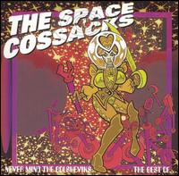 Space Cossacks - Never Mind the Bolsheviks: The Best of the Space Cossacks lyrics
