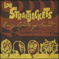 Los Straitjackets - Encyclopedia of Sound lyrics