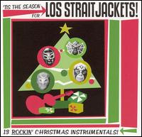 Los Straitjackets - 'Tis the Season for los Straitjackets! lyrics