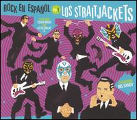 Los Straitjackets - Rock en Espa?ol, Vol. 1 lyrics