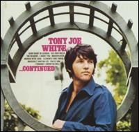 Tony Joe White - ...Continued lyrics