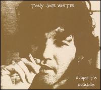 Tony Joe White - Hard to Handle [live] lyrics