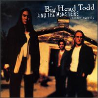 Big Head Todd & the Monsters - Sister Sweetly lyrics