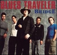 Blues Traveler - Bridge lyrics