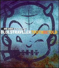 Blues Traveler - Truth Be Told lyrics