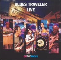 Blues Traveler - Live on the Rocks lyrics