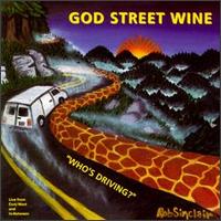 God Street Wine - Who's Driving? [live] lyrics