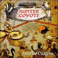 Jupiter Coyote - Here Be Dragons lyrics