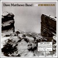 Dave Matthews - Live at Red Rocks 8.15.95 lyrics