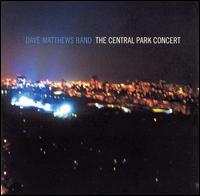 Dave Matthews - The Central Park Concert [live] lyrics
