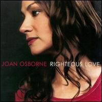 Joan Osborne - Righteous Love lyrics