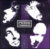 Phish - Undermind lyrics