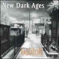 The Radiators - New Dark Ages lyrics