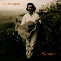 Tim Reynolds - Stream lyrics