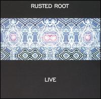 Rusted Root - Rusted Root Live lyrics