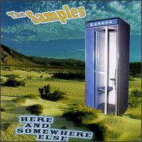 The Samples - Here and Somewhere Else lyrics