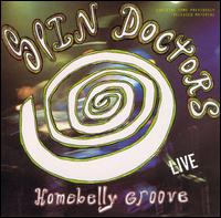 Spin Doctors - Homebelly Groove...Live lyrics