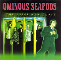 The Ominous Seapods - Superman Curse lyrics