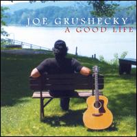 Joe Grushecky - A Good Life lyrics