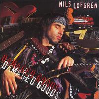 Nils Lofgren - Damaged Goods lyrics