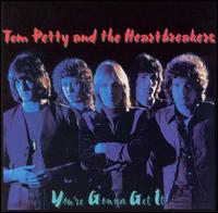 Tom Petty - You're Gonna Get It! lyrics