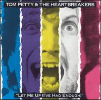 Tom Petty - Let Me Up (I've Had Enough) lyrics