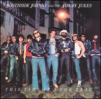 Southside Johnny & the Asbury Jukes - This Time It's for Real lyrics