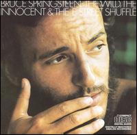 Bruce Springsteen - The Wild, the Innocent & the E Street Shuffle lyrics