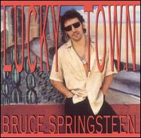 Bruce Springsteen - Lucky Town lyrics