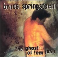 Bruce Springsteen - The Ghost of Tom Joad lyrics