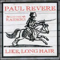 Paul Revere & the Raiders - Like Long Hair lyrics